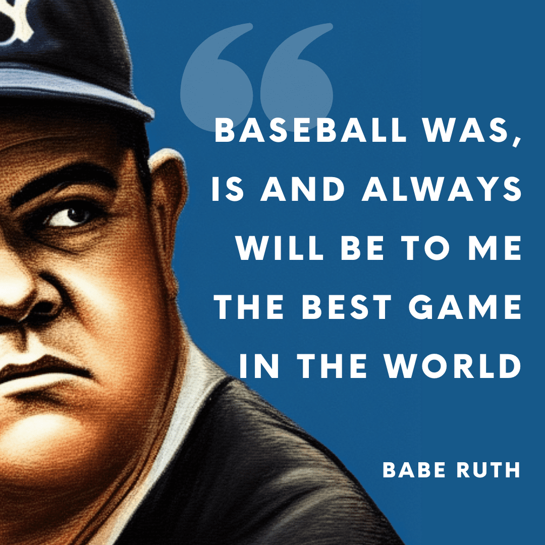 I forhold kolbe acceptabel Babe Ruth Quotes: Words Of Wisdom From Baseball's GOAT