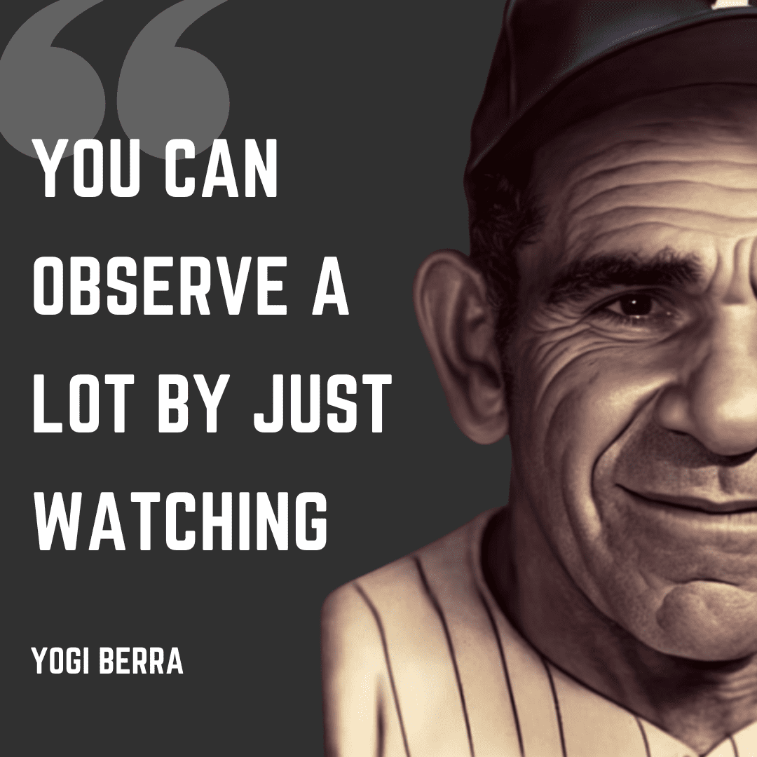 Yogi Berra Quote